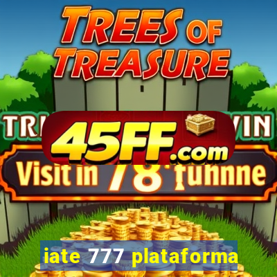 iate 777 plataforma